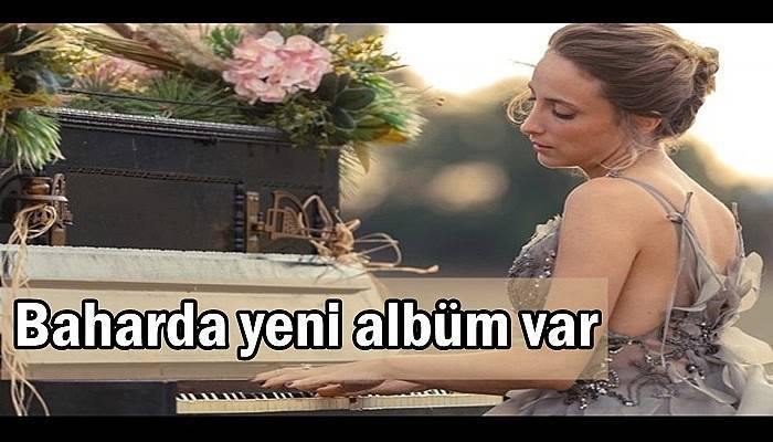 Baharda yeni albüm var
