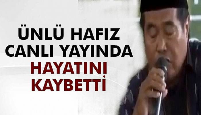 Endonezyalı ünlü hafız canlı yayında hayatını kaybetti