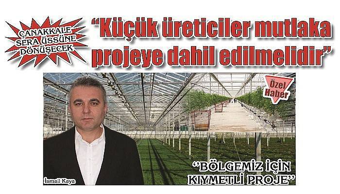 ÇANAKKALE SERA ÜSSÜNE DÖNÜŞECEK