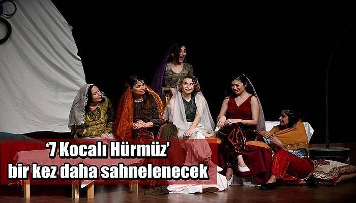 ‘7 Kocalı Hürmüz’ bir kez daha sahnelenecek
