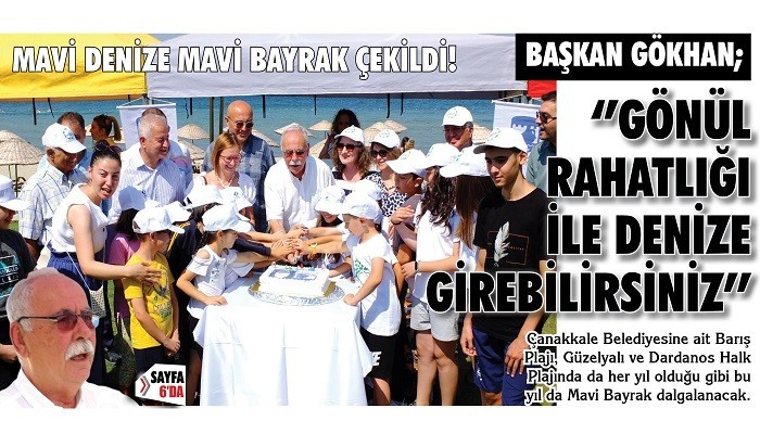 MAVİ DENİZE MAVİ BAYRAK ÇEKİLDİ ! 'Gönül Rahatlığı İle Denize Girebilirsiniz'