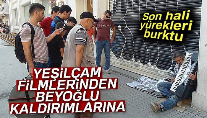 Yeşilçam’ın 38 yıllık figuranının Beyoğlu sokaklarında yaşam mücadelesi