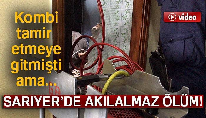 Sarıyer’de akılalmaz ölüm!