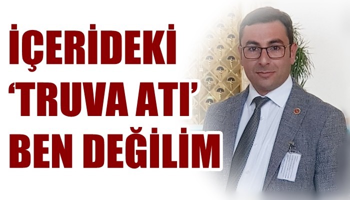 CHP’den istifa eden Bağımsız İl Genel Meclis Üyesi Erdal Güler; 'İÇERİDEKİ ‘TRUVA ATI’ BEN DEĞİLİM'