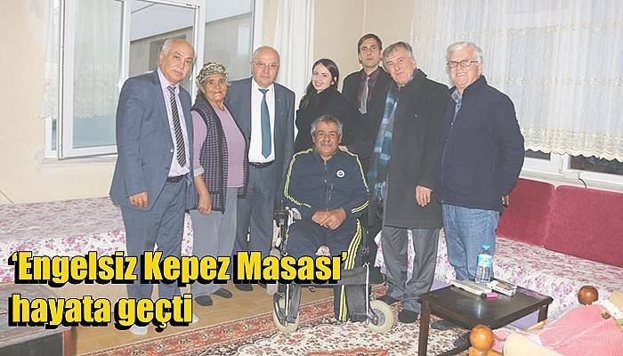 ‘Engelsiz Kepez Masası’ hayata geçti