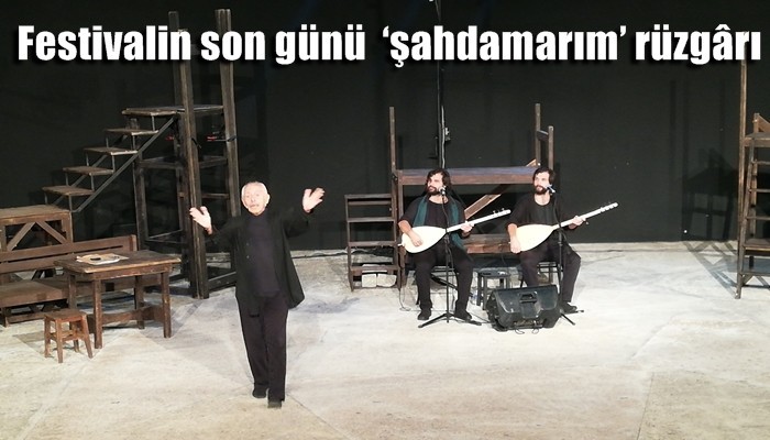 Festivalin son günü ‘şahdamarım’ rüzgârı
