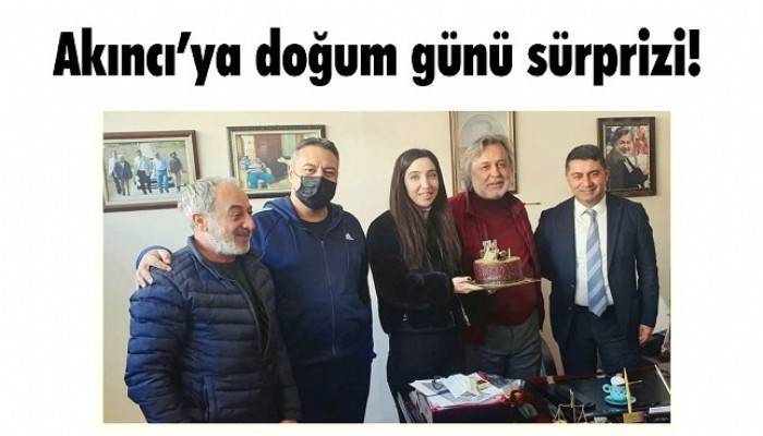 Akıncı’ya doğum günü sürprizi!