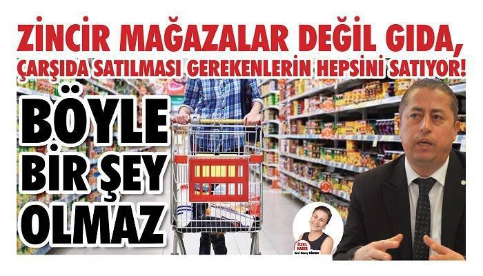 Esnafın yıllardır sürdürdüğü mücadele kanun taslağına dönüştü; 'BİR ZİNCİR MAĞAZA GIDA SATIYORSA YALNIZCA GIDA SATMALI'