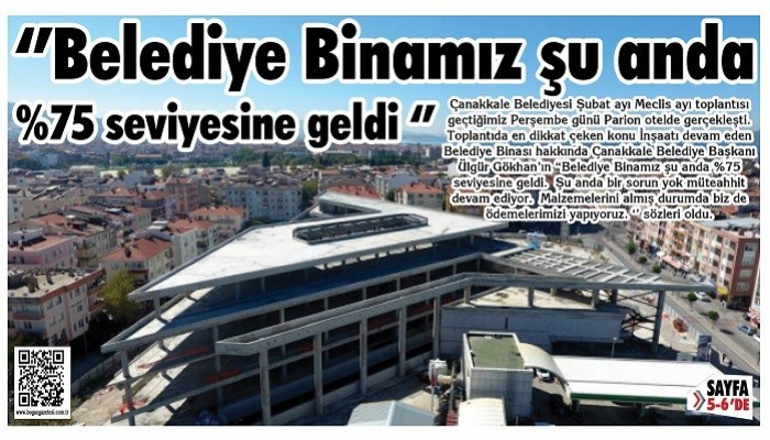'’Belediye Binamız şu anda yüzde 75 seviyesine geldi'