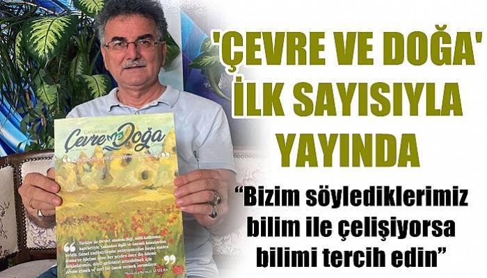 ÇEVRE VE DOĞA İLK SAYISIYLA YAYINDA