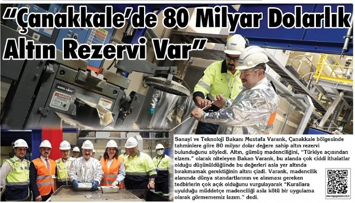 'Çanakkale’de 80 Milyar Dolarlık Altın Rezervi Var'