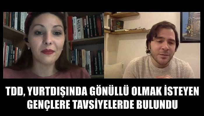 TDD, yurtdışında gönüllü olmak isteyen gençlere tavsiyelerde bulundu