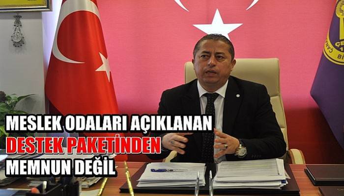 Meslek odaları açıklanan destek paketinden memnun değil