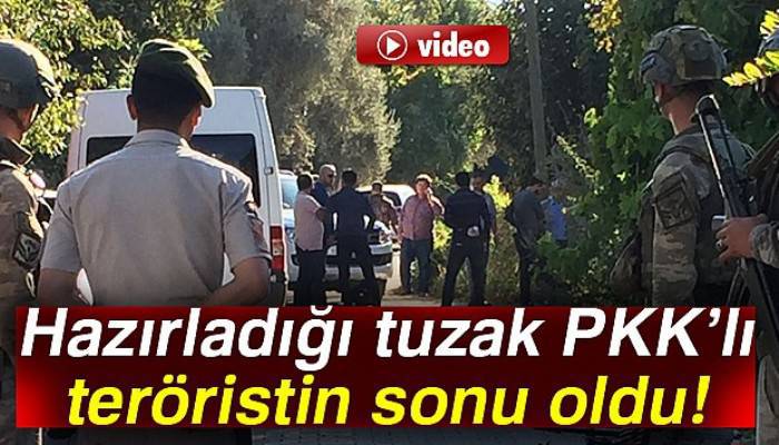 Hazırladığı tuzak PKK’lı teröristin sonu oldu