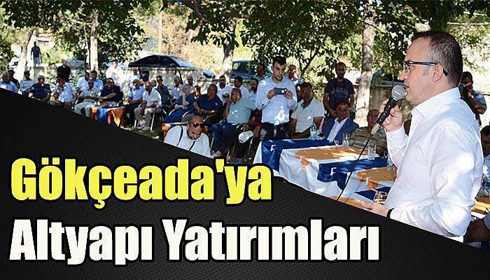 Gökçeada'ya Altyapı Yatırımları