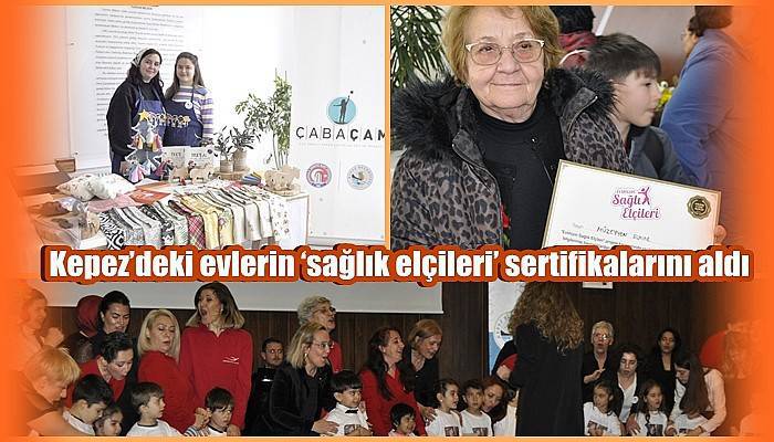 Kepez’deki evlerin ‘sağlık elçileri’ sertifikalarını aldı