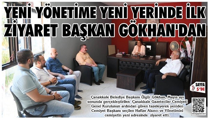 YENİ YERİNDE İLK ZİYARET BAŞKAN GÖKHAN'DAN