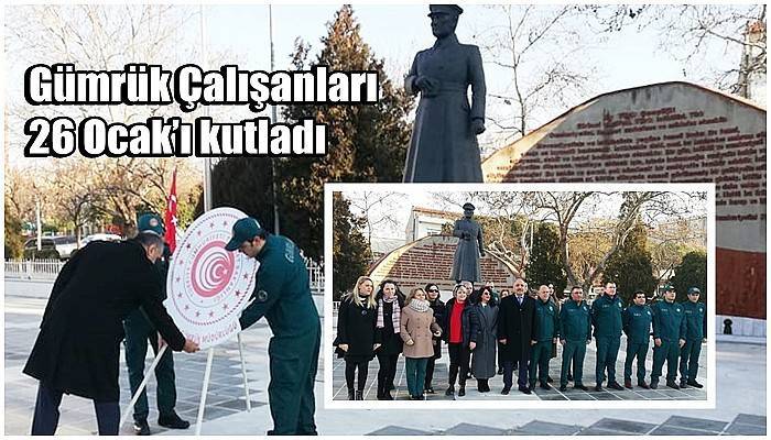 Gümrük Çalışanları 26 Ocak’ı kutladı