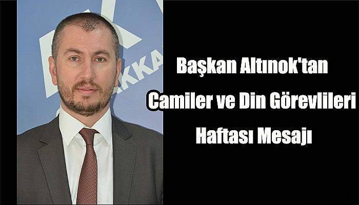 Başkan Altınok'tan Camiler ve Din Görevlileri Haftası Mesajı