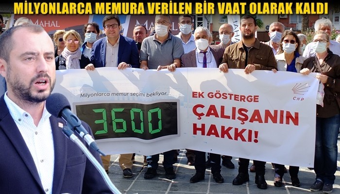 'Her zaman olduğu gibi yine 3600 Ek gösterge hakkı, milyonlarca memura verilen bir vaat olarak kaldı'