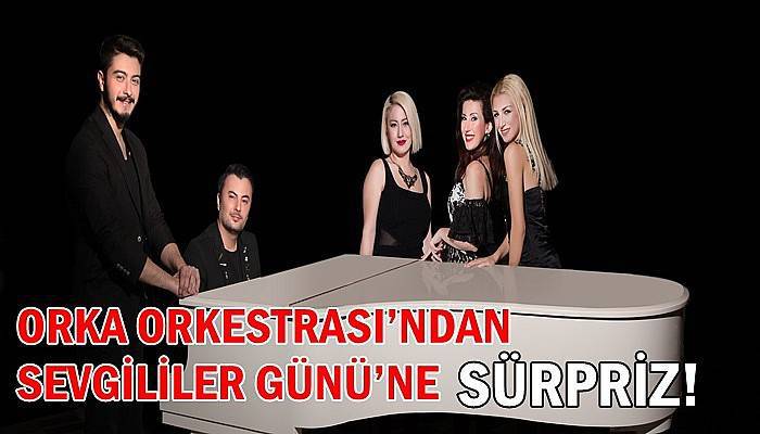 Orka Orkestrası’ndan Sevgililer Günü’ne sürpriz!
