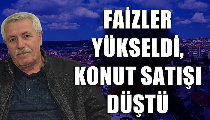 Faizler yükseldi, konut satışı düştü