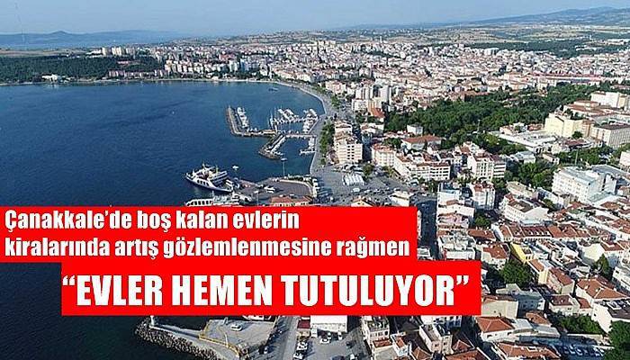 “EVLER HEMEN TUTULUYOR”