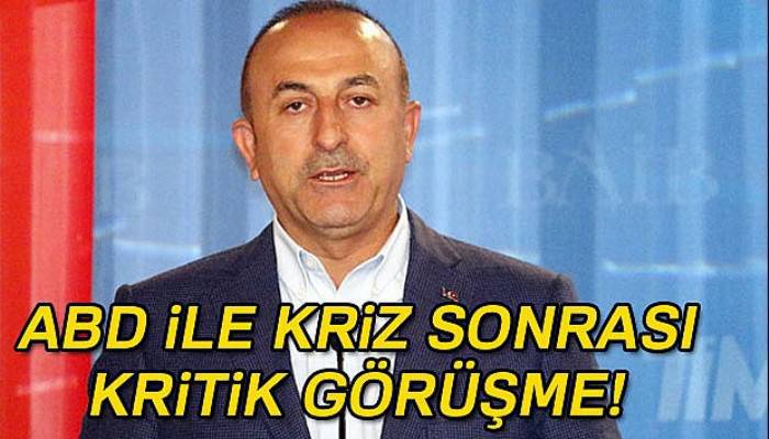 ABD ile kriz sonrası kritik görüşme