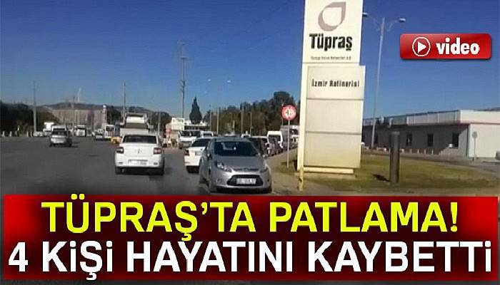 TÜPRAŞ'ta patlama : 4 ölü
