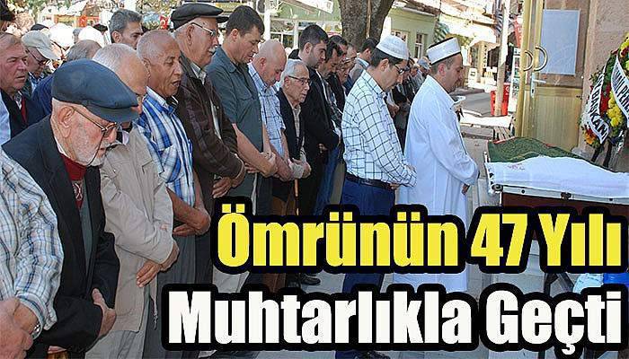Ömrünün 47 Yılı Muhtarlıkla Geçti