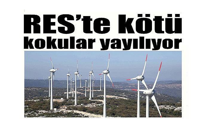 RES’te kötü kokular yayılıyor