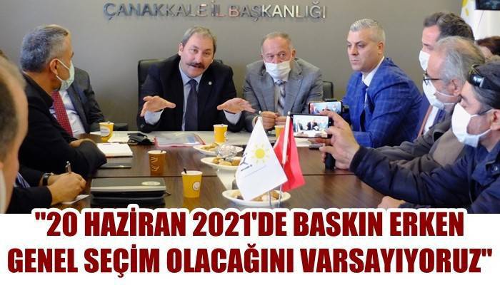 '20 Haziran 2021’de Baskın Erken Genel Seçim Olacağını Varsayıyoruz'