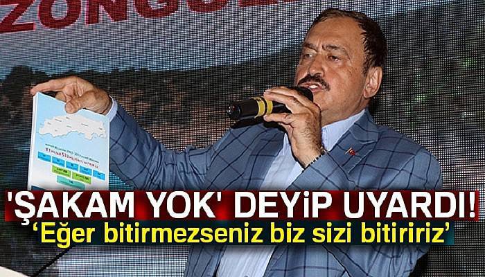 'Şakam yok' dedi uyardı: Bitireceksiniz!