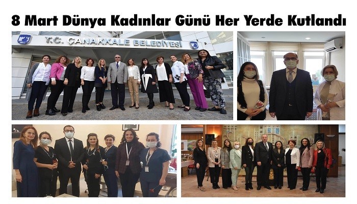 8 Mart Dünya Kadınlar Günü Her Yerde Kutlandı