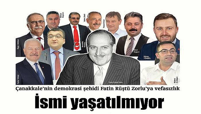 Çanakkale’nin demokrasi şehidi Fatin Rüştü Zorlu’ya vefasızlık