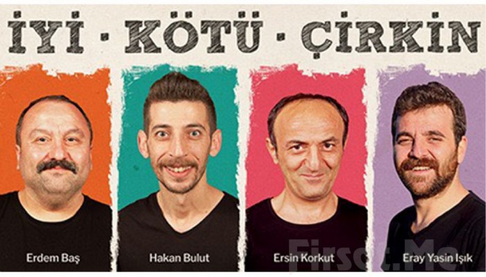 ‘İyi Kötü Çirkin’ 26 Mayıs’ta Sahnelenecek