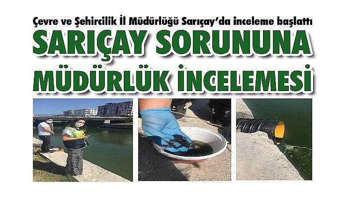 Çevre ve Şehircilik İl Müdürlüğü Sarıçay’da inceleme başlattı