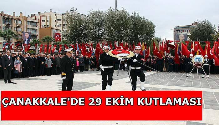 Çanakkale’de 29 Ekim kutlaması