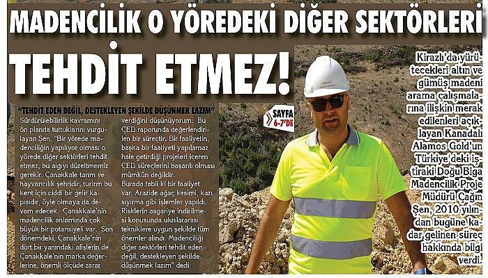 MADENCİLİK O YÖREDEKİ DİĞER SEKTÖRLERİ TEHDİT ETMEZ!