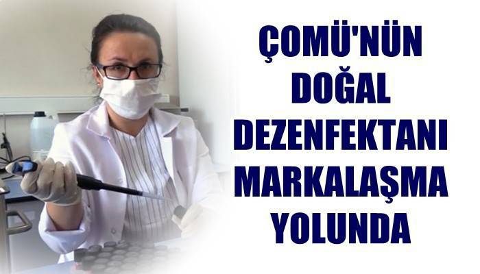 ÇOMÜ’nün doğal dezenfektanı markalaşma yolunda!