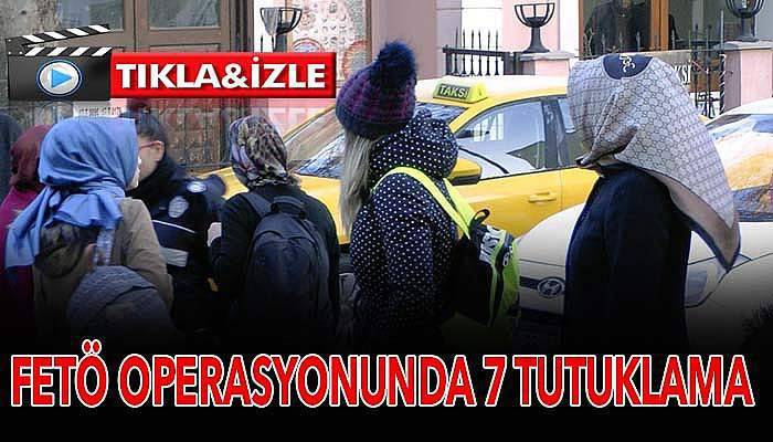 Çanakkale'de FETÖ'den 7 kişi tutuklandı