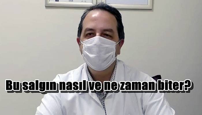Bu salgın nasıl ve ne zaman biter?