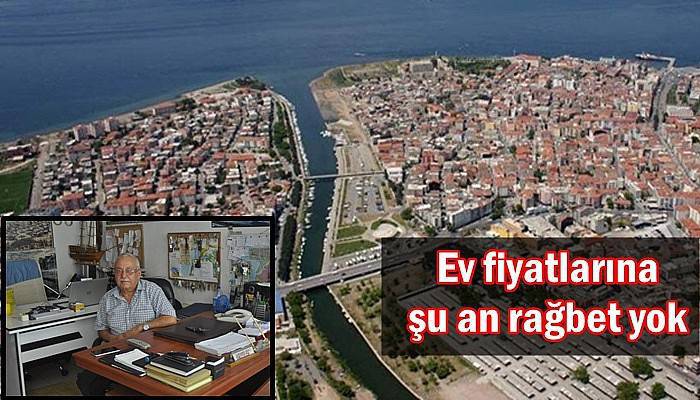 “Ev fiyatlarına şu an rağbet yok”
