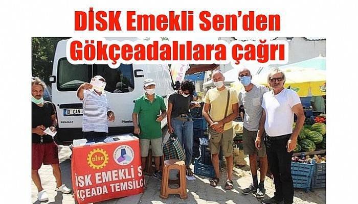DİSK Emekli Sen’den Gökçeadalılara çağrı