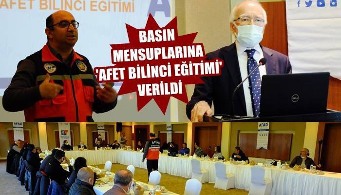Basın mensuplarına ‘Afet Bilinci Eğitimi’ verildi (VİDEO)