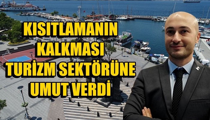 Kısıtlamanın kalkması turizm sektörüne umut verdi