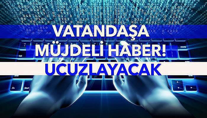 Vatandaşa müjdeli haber! Ucuzlayacak
