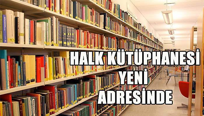 Çanakkale Mehmet Akif Ersoy İl Halk Kütüphanesi yeni adresinde!