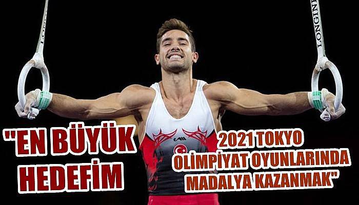 'En büyük hedefim 2021 Tokyo Olimpiyat oyunlarında madalya kazanmak'