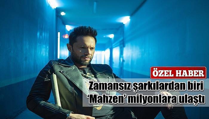 Zamansız şarkılardan biri ‘Mahzen’ milyonlara ulaştı